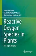 E-Book (pdf) Reactive Oxygen Species in Plants von Swati Sachdev, Shamim Akhtar Ansari, Mohammad Israil Ansari