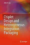 E-Book (pdf) Chiplet Design and Heterogeneous Integration Packaging von John H. Lau