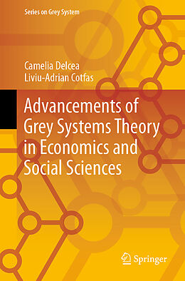 Couverture cartonnée Advancements of Grey Systems Theory in Economics and Social Sciences de Liviu-Adrian Cotfas, Camelia Delcea