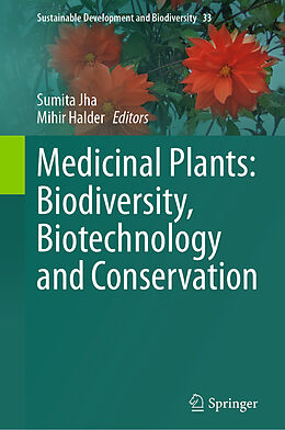 Livre Relié Medicinal Plants: Biodiversity, Biotechnology and Conservation de 