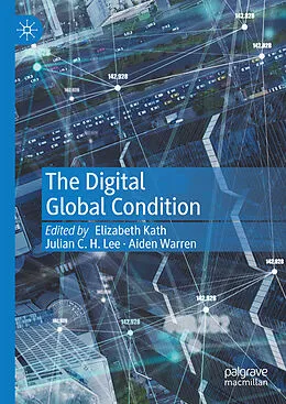E-Book (pdf) The Digital Global Condition von 