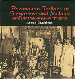 eBook (pdf) Peranakan Indians of Singapore and Melaka de Samuel S. Dhoraisingam