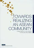 E-Book (pdf) Towards Realizing an ASEAN Community. A Brief Report on the ASEAN Community Roundtable von 