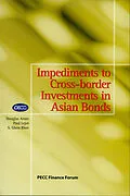 E-Book (pdf) Impediments to Cross-Border Investments in Asian Bonds von Douglas Arner, Paul Lejot, S. Ghon Rhee