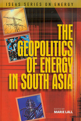 eBook (pdf) The Geopolitics of Energy in South Asia de 