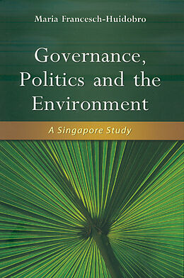 eBook (pdf) Governance, Politics and the Environment de Maria Francesch-Huidobro