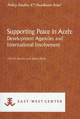 E-Book (pdf) Supporting Peace in Aceh von Patrick Barron, Adam Burke