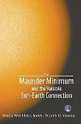 The Maunder Minimum and the Variable Sun-Earth Connection
