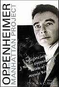 Couverture cartonnée Oppenheimer and the Manhattan Project: Insights Into J Robert Oppenheimer, Father of the Atomic Bomb de Kelly Cynthia C