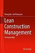 E-Book (pdf) Lean Construction Management von Shang Gao, Sui Pheng Low