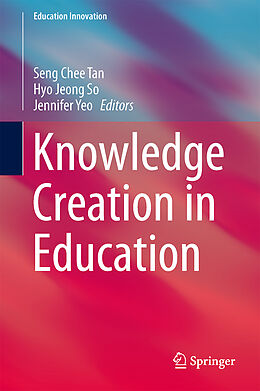 Fester Einband Knowledge Creation in Education von 