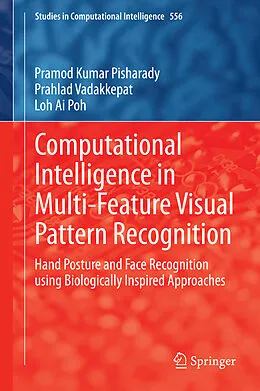 E-Book (pdf) Computational Intelligence in Multi-Feature Visual Pattern Recognition von Pramod Kumar Pisharady, Prahlad Vadakkepat, Loh Ai Poh