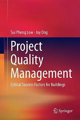 E-Book (pdf) Project Quality Management von Sui Pheng Low, Joy Ong