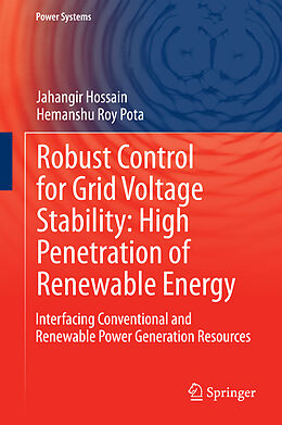 Fester Einband Robust Control for Grid Voltage Stability: High Penetration of Renewable Energy von Hemanshu Roy Pota, Jahangir Hossain