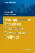 E-Book (pdf) Semi-quantitative Approaches for Landslide Assessment and Prediction von Sujit Mandal, Ramkrishna Maiti