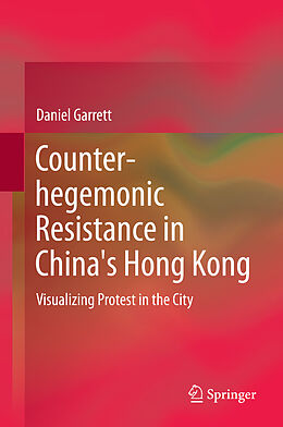 eBook (pdf) Counter-hegemonic Resistance in China's Hong Kong de Daniel Garrett