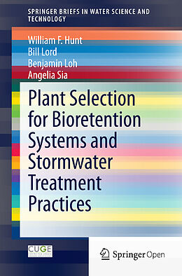 Couverture cartonnée Plant Selection for Bioretention Systems and Stormwater Treatment Practices de William F. Hunt, Angelia Sia, Benjamin Loh