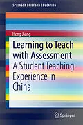 E-Book (pdf) Learning to Teach with Assessment von Heng Jiang