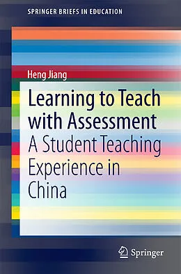 E-Book (pdf) Learning to Teach with Assessment von Heng Jiang
