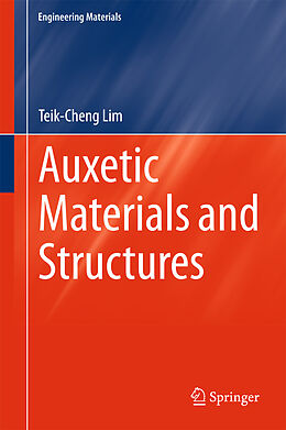 Livre Relié Auxetic Materials and Structures de Teik-Cheng Lim