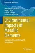 E-Book (epub) Environmental Impacts of Metallic Elements von Muhammad Aqeel Ashraf, Maliha Sarfraz, Rizwana Naureen