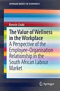 E-Book (pdf) The Value of Wellness in the Workplace von Bennie Linde