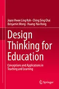 E-Book (pdf) Design Thinking for Education von Joyce Hwee Ling Koh, Ching Sing Chai, Benjamin Wong