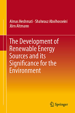 E-Book (pdf) The Development of Renewable Energy Sources and its Significance for the Environment von Almas Heshmati, Shahrouz Abolhosseini, Jörn Altmann