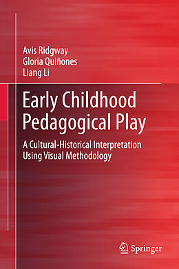 Livre Relié Early Childhood Pedagogical Play de Avis Ridgway, Liang Li, Gloria Quiñones