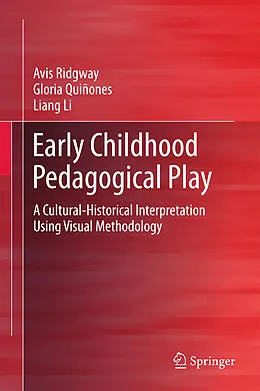 E-Book (pdf) Early Childhood Pedagogical Play von Avis Ridgway, Gloria Quiñones, Liang Li