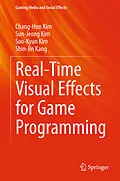 E-Book (pdf) Real-Time Visual Effects for Game Programming von Chang-Hun Kim, Sun-Jeong Kim, Soo-Kyun Kim