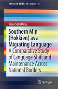 E-Book (pdf) Southern Min (Hokkien) as a Migrating Language von Picus Sizhi Ding