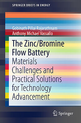 Kartonierter Einband The Zinc/Bromine Flow Battery von Anthony Michael Vassallo, Gobinath Pillai Rajarathnam