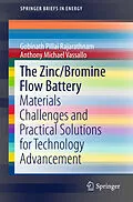 E-Book (pdf) The Zinc/Bromine Flow Battery von Gobinath Pillai Rajarathnam, Anthony Michael Vassallo