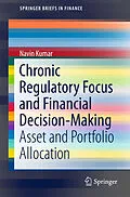 E-Book (pdf) Chronic Regulatory Focus and Financial Decision-Making von Navin Kumar
