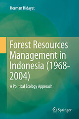 eBook (pdf) Forest Resources Management in Indonesia (1968-2004) de Herman Hidayat