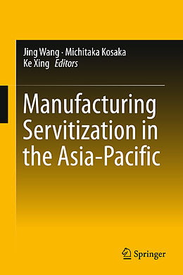 Livre Relié Manufacturing Servitization in the Asia-Pacific de 