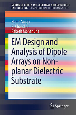 Couverture cartonnée EM Design and Analysis of Dipole Arrays on Non-planar Dielectric Substrate de Hema Singh, Rakesh Mohan Jha, R. Chandini