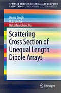E-Book (pdf) Scattering Cross Section of Unequal Length Dipole Arrays von Hema Singh, H. L. Sneha, Rakesh Mohan Jha
