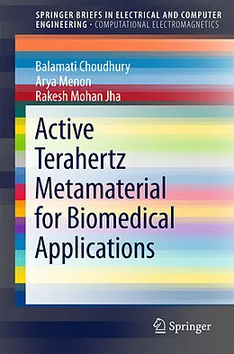 E-Book (pdf) Active Terahertz Metamaterial for Biomedical Applications von Balamati Choudhury, Arya Menon, Rakesh Mohan Jha