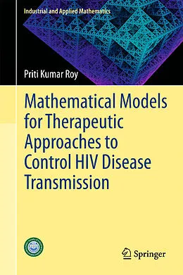 E-Book (pdf) Mathematical Models for Therapeutic Approaches to Control HIV Disease Transmission von Priti Kumar Roy