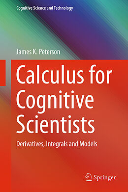 Livre Relié Calculus for Cognitive Scientists de James K. Peterson