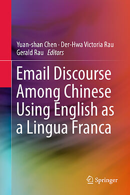 Livre Relié Email Discourse Among Chinese Using English as a Lingua Franca de 