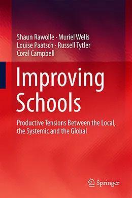 E-Book (pdf) Improving Schools von Shaun Rawolle, Muriel Wells, Louise Paatsch