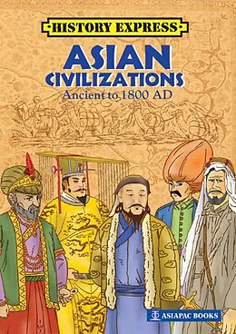 E-Book (epub) Asian Civilizations: Ancient to 1800 AD von Lim Sk