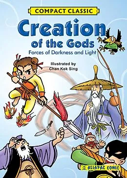 E-Book (epub) Creation of the Gods: Forces of Darkness and Light (Compact Classic) von Asiapac Editorial