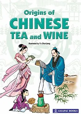 E-Book (epub) Origins of Chinese Tea & Wine von Asiapac Editorial