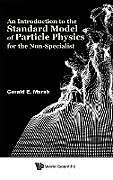 Livre Relié An Introduction to the Standard Model of Particle Physics for the Non-Specialist de Gerald E Marsh
