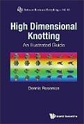 Livre Relié High Dimensional Knotting: An Illustrated Guide de Dennis Roseman