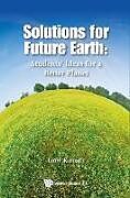 Livre Relié Solutions for Future Earth: Students' Ideas for a Better Planet de 